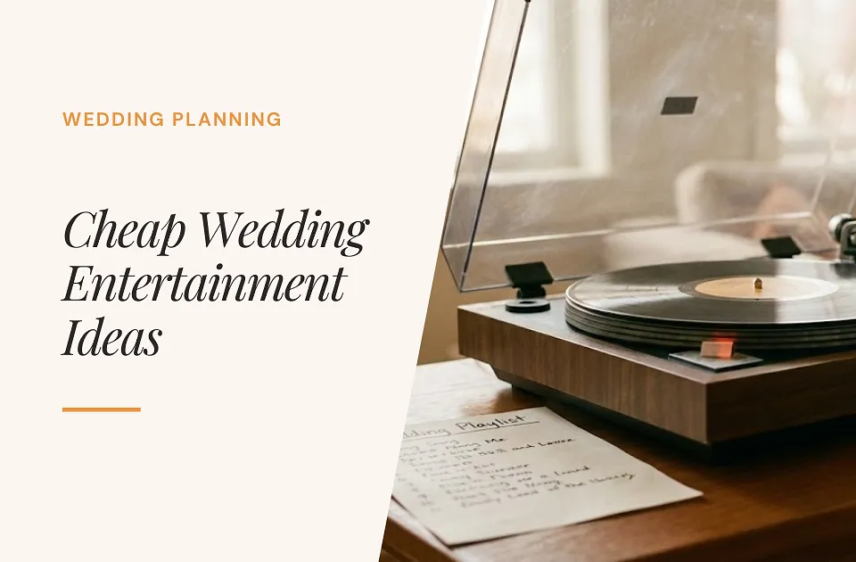 Cheap Wedding Entertainment Ideas on a Budget