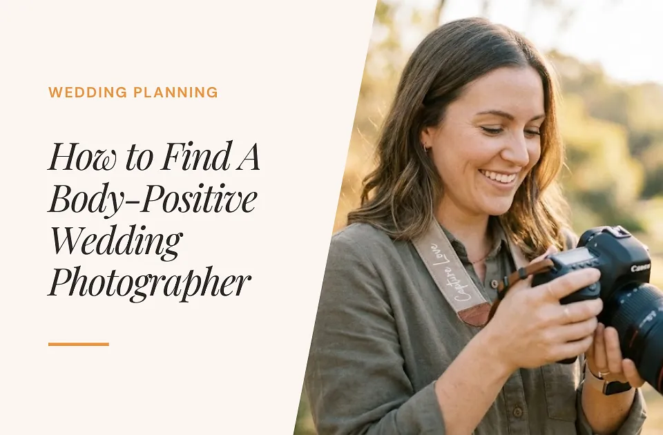 How to Find a Body-Positive Wedding Photographer