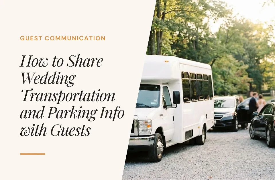 How to Share Wedding Transportation & Parking Info