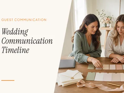 Wedding Communication Timeline: What to Tell Guests & When