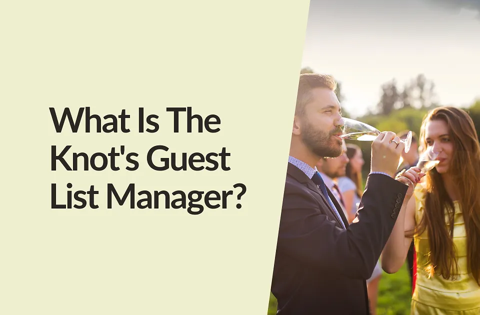 The Knot's Guest List Manager: Features & Alternatives