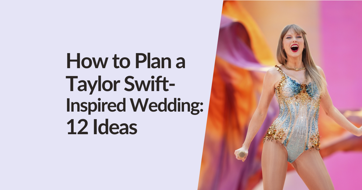 How to Plan a Taylor Swift-Inspired Wedding