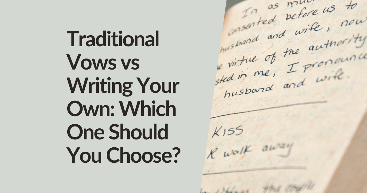 Traditional Vows vs Writing Your Own: Which One Should You Choose?