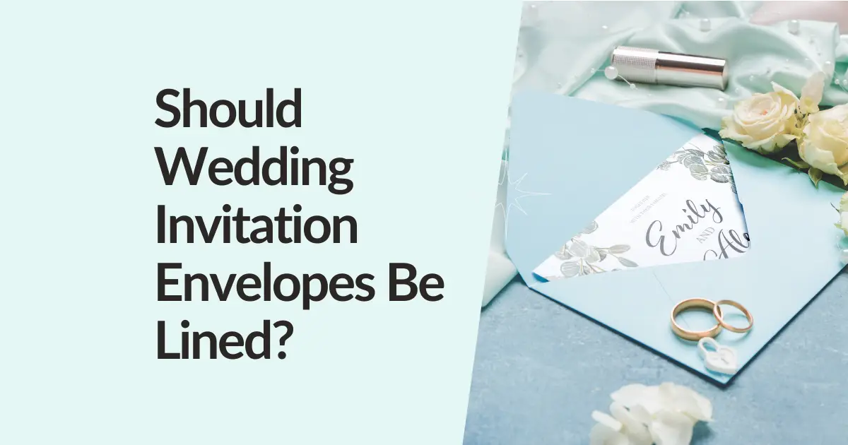 Should Wedding Invitation Envelopes Be Lined?