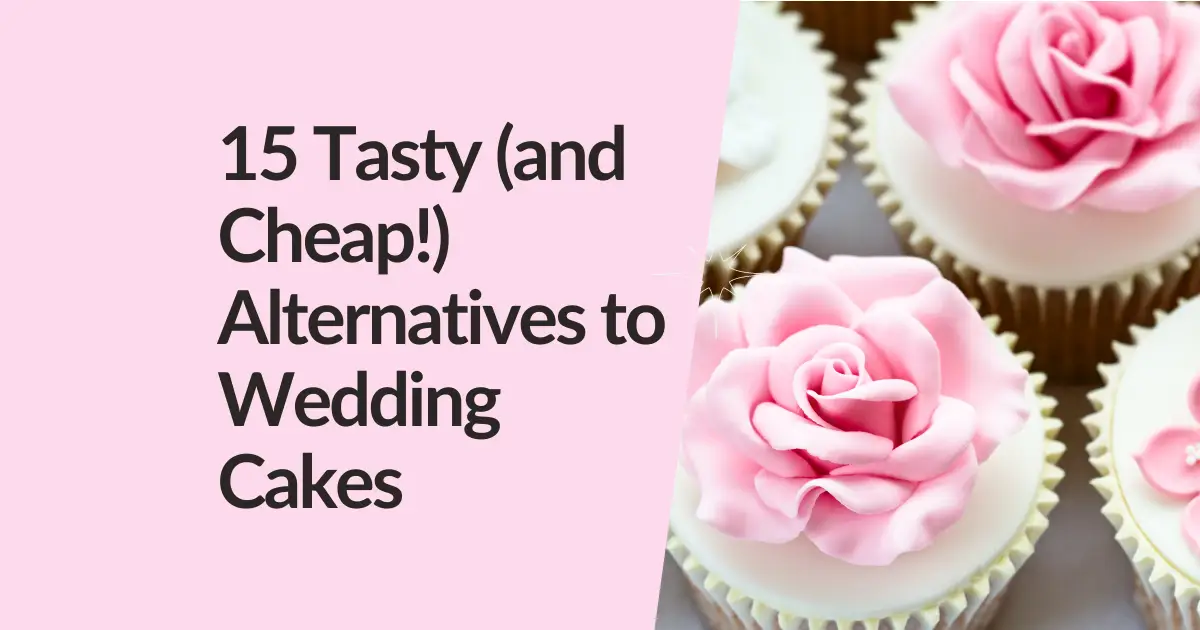 Best Alternatives to Wedding Cakes