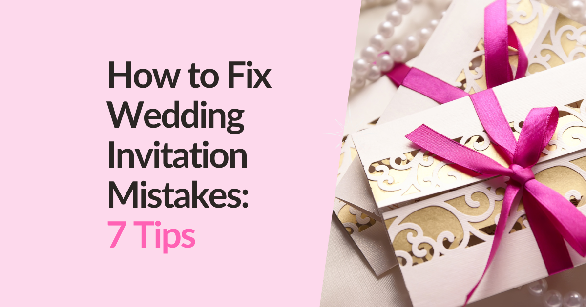 Tips for Fixing Wedding Invitation Mistakes