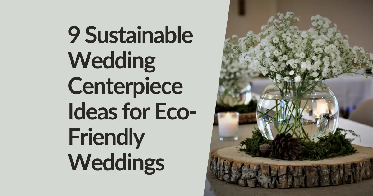 Eco-Friendly Wedding Centerpieces