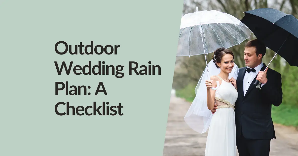 Outdoor Wedding Rain Plan: A Checklist