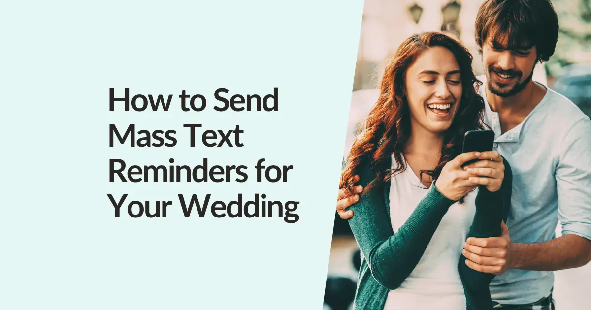 How to Send Mass Text Reminders for Your Wedding